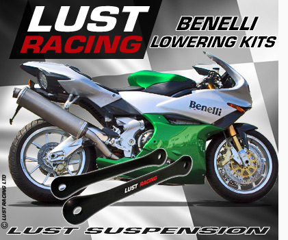 Benelli lowering kit, Lust Racing