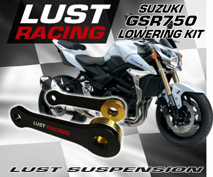 Suzuki Gsr750 Lowering Kits By Lust Racing. Only 64.90 + Postage! For Gsr- 750 / Gsr750Z Abs Year Models 2011-2016